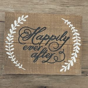 Happily Ever After Wooden Sign
